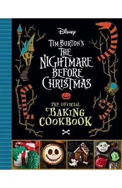 The Nightmare Before Christmas: The Official Baking Cookbook - Sandy K. Snugly
