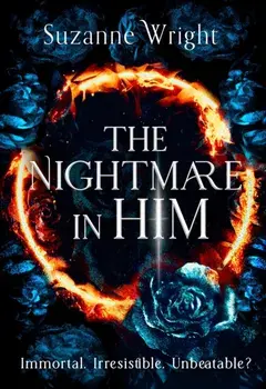 The Nightmare in Him. An addictive world awaits in this spicy fantasy romance . . ., Paperback/Suzanne Wright