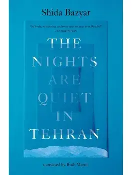 The Nights Are Quiet in Tehran, Paperback/Shida Bazyar