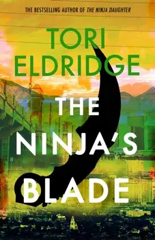 The Ninja's Blade : Lily Wong #2. New ed, Paperback/Tori Eldridge