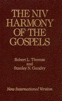 The NIV Harmony of the Gospels: With Explanations and Essays, Hardcover/Robert L. Thomas