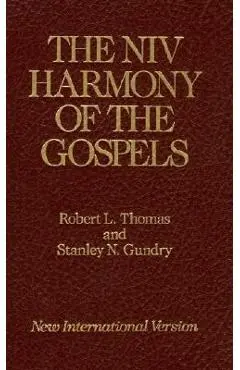 The NIV Harmony of the Gospels: With Explanations and Essays - Stanley N. Gundry