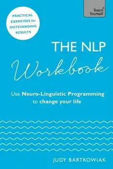 The Nlp Workbook, Paperback/Judy Bartkowiak