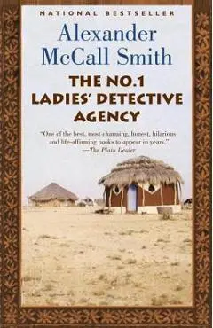 The No. 1 Ladies' Detective Agency - Alexander Mccall Smith