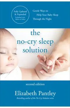 The No-Cry Sleep Solution, Second Edition - Elizabeth Pantley