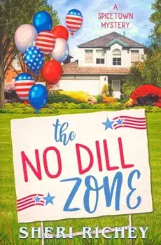 The No Dill Zone, Paperback/Sheri Richey