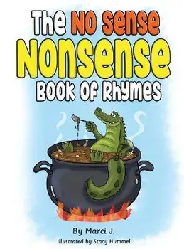 The No Sense Nonsense Book of Rhymes, Hardcover/Iris (Marci) Jemison