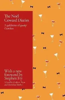 The Noel Coward Diaries. With a Foreword by Stephen Fry, Paperback/Graham Payn