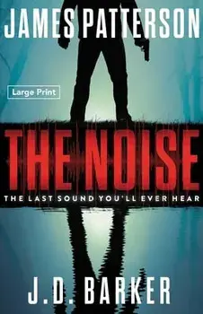 The Noise: A Thriller, Paperback/James Patterson
