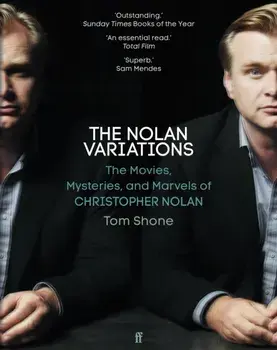 The Nolan Variations. The Movies, Mysteries, and Marvels of Christopher Nolan, Main, Paperback/Tom Shone