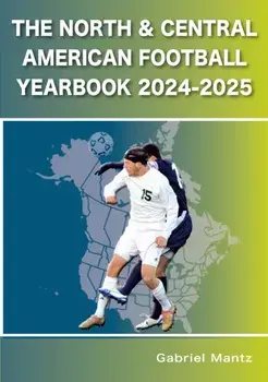 The North & Central American Football Yearbook 2024-2025, Paperback/Gabriel Mantz