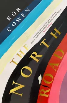 The North Road, Hardback/Rob Cowen