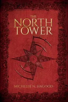 The North Tower, Paperback/Michelle N. Hagood