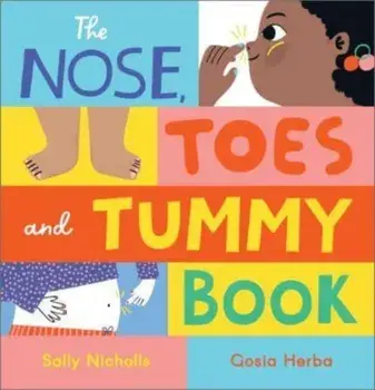 The Nose, Toes and Tummy Book, Paperback/Sally Nicholls