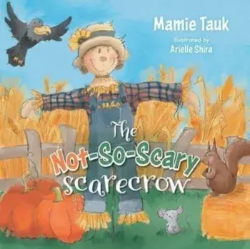 The Not-So-Scary Scarecrow, Paperback/Mamie Tauk