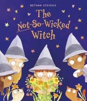 The Not-So-Wicked Witch, Paperback/Bethan Stevens
