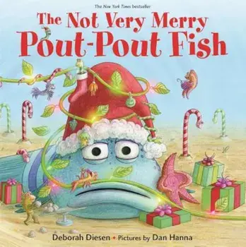 The Not Very Merry Pout-Pout Fish, Hardcover/Deborah Diesen