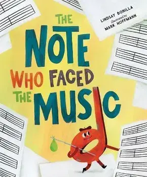 The Note Who Faced the Music, Hardcover/Lindsay Bonilla
