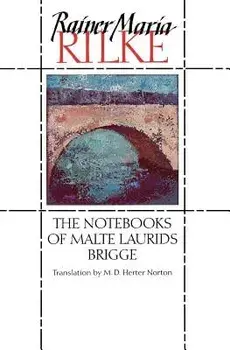 The Notebooks of Malte Laurids Brigge, Paperback/Rainer Maria Rilke