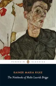 The Notebooks of Malte Laurids Brigge/Rainer Maria Rilke