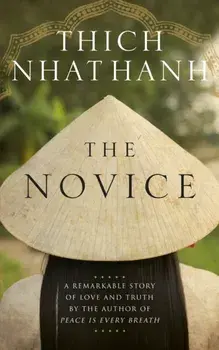 The Novice. A remarkable story of love and truth, Paperback/Thich Nhat Hanh