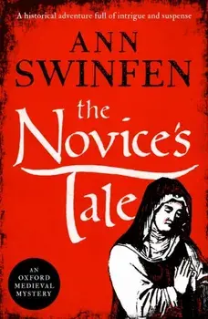 The Novice's Tale. A historical adventure full of intrigue and suspense, Paperback/Ann Swinfen