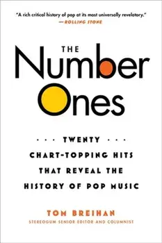 The Number Ones. Twenty Chart-Topping Hits That Reveal the History of Pop Music, Paperback/Tom Breihan