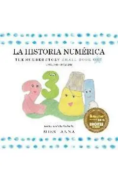The Number Story 1 LA HISTORIA NUMÉRICA: Small Book One English-Spanish - Anna
