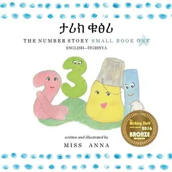 The Number Story 1: Small Book One English-Tigrinya/Anna Miss