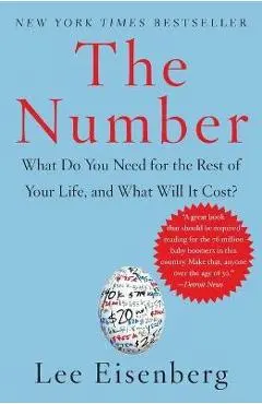 The Number: What Do You Need for the Rest of Your Life, and What Will It Cost? - Lee Eisenberg