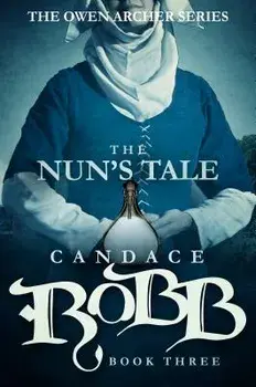 The Nun's Tale: The Owen Archer Series - Book Three, Paperback/Candace Robb
