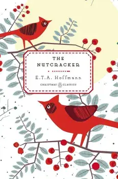 The Nutcracker, Hardcover/E. T. A. Hoffmann