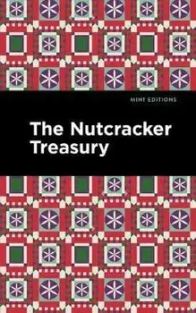 The Nutcracker Treasury, Hardcover/Mint Editions