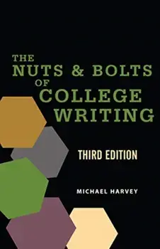 The Nuts and Bolts of College Writing, Paperback/Michael Harvey