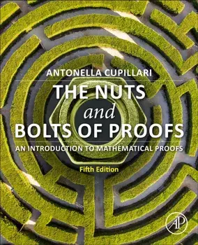 The Nuts and Bolts of Proofs. An Introduction to Mathematical Proofs, 5 ed, Paperback/***