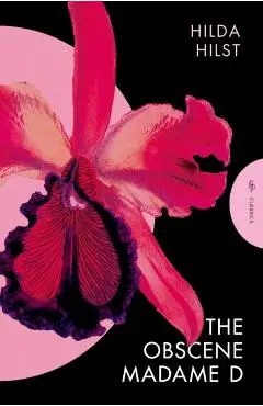 The Obscene Madame D - Hilda Hilst