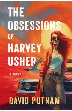 The Obsessions of Harvey Usher - David Putnam
