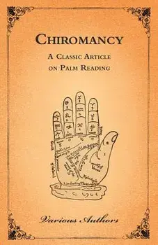 The Occult Sciences - Chiromancy or Palm Reading, Paperback/Various Authors
