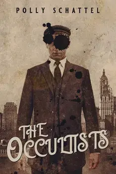 The Occultists, Paperback/Polly Schattel
