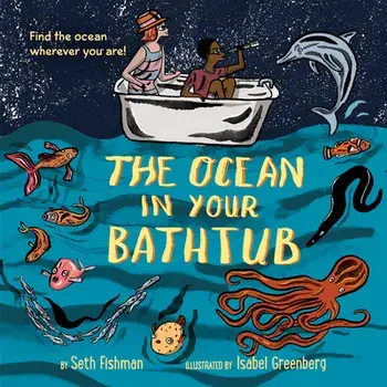 The Ocean in Your Bathtub, Paperback/Seth Fishman