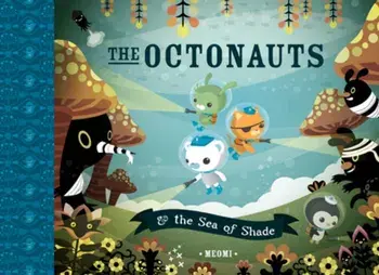 The Octonauts and the Sea of Shade, Paperback/Meomi
