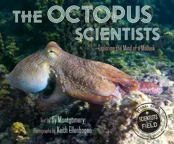 The Octopus Scientists, Paperback/Sy Montgomery