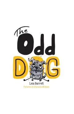 The Odd Dog - Leia Barrett