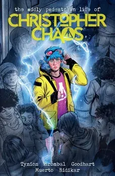 The Oddly Pedestrian Life of Christopher Chaos Volume 1, Paperback/Isaac Goodhart