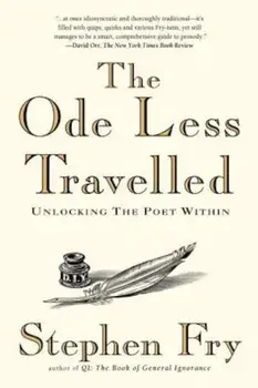 The Ode Less Travelled: Unlocking the Poet Within, Paperback/Stephen Fry