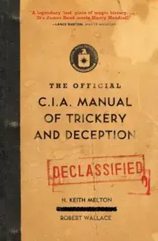 The Official CIA Manual of Trickery and Deception, Paperback/H. Keith Melton
