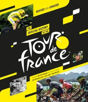 The Official History of the Tour de France (2025). Revised and Updated, Hardback/Andy McGrath