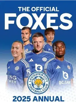 The Official Leicester City FC Annual 2025, Hardback/***