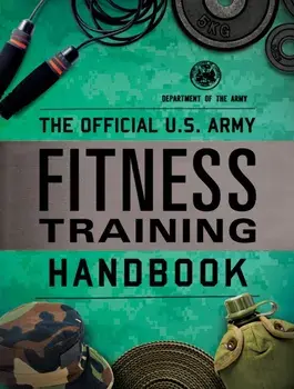 The Official U.S. Army Fitness Training Handbook, Paperback/Department of the Army