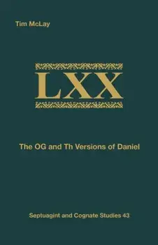 The OG and Th Versions of Daniel, Paperback/Tim McLay